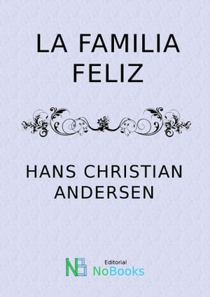 La familia feliz【電子書籍】[ Hans Christi