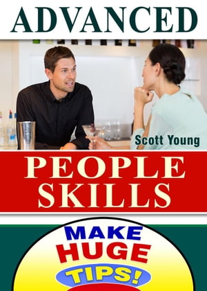 ŷKoboŻҽҥȥ㤨Advanced People Skills Make Huge Tips!, #7Żҽҡ[ Scott Young ]פβǤʤ400ߤˤʤޤ