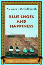 Blue Shoes and Happiness【電子書籍】 Alexander McCall Smith