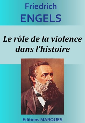 Le r?le de la violence dans l'histoire【電子書籍】[ Friedrich Engels ]