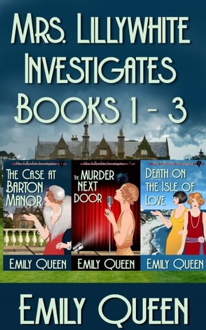 Mrs. Lillywhite Investigates Books 1-3