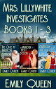 Mrs. Lillywhite Investigates Books 1-3 A Cozy Historical Mystery Series