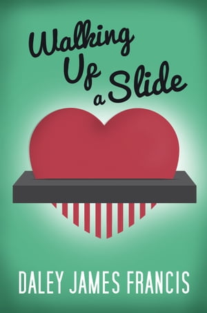 Walking Up a Slide A Rom-Com for Anyone Who Has 