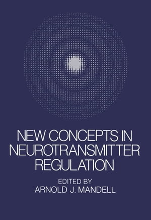 New Concepts in Neurotransmitter Regulation Proc