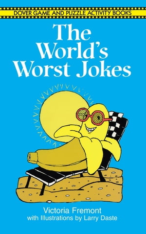 ŷKoboŻҽҥȥ㤨The World's Worst JokesŻҽҡ[ Victoria Fremont ]פβǤʤ294ߤˤʤޤ