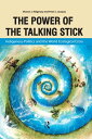 Power of the Talking Stick Indigenous Politics and the World Ecological Crisis【電...