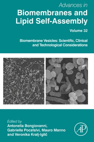 Biomembrane Vesicles: Scientific, Clinical and Technological Considerations