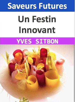 Saveurs Futures : Un Festin Innovant