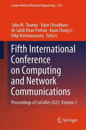 Fifth International Conference on Computing and Network Communications Proceedings of CoCoNet 2023, Volume 2【電子書籍】