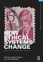 How Ethical Systems Change: Eugenics, the Final Solution, Bioethics【電子書籍】[ Sheldon Ekland-Olson ]