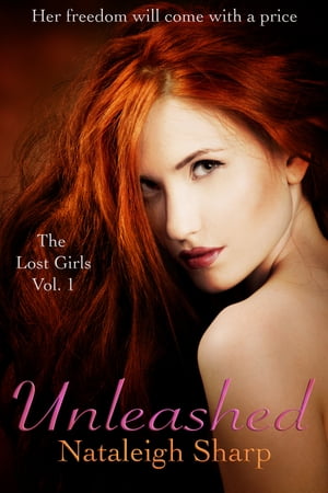 Unleashed【電子書籍】[ Nataleigh Sharp ]