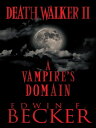 Deathwalker Ii A Vampire's Domain【電子書籍