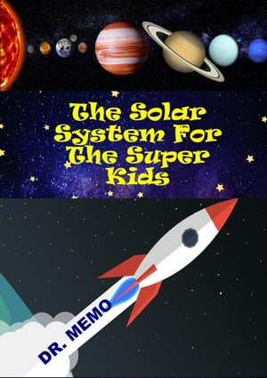The Solar System For The Super Kids FUTURE KIDS, #4Żҽҡ[ DR. MEMO ]