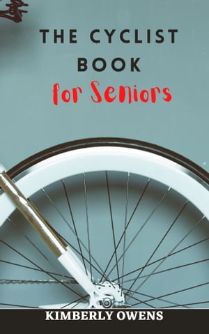 THE CYCLIST BOOK FOR SENIORS