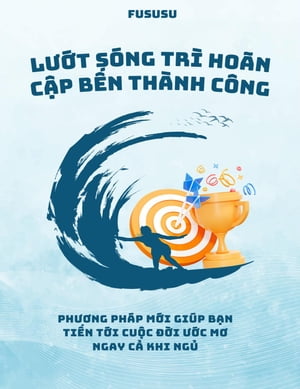 Lướt Sóng Trì Hoãn Cập Bến Thành Công