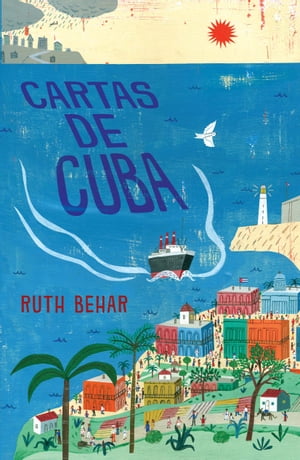 Cartas de Cuba【電子書籍】[ Ruth Behar ]