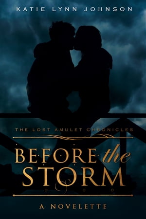 Before the Storm: A Novelette