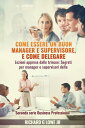 Come essere un buon manager e supervisore, e com