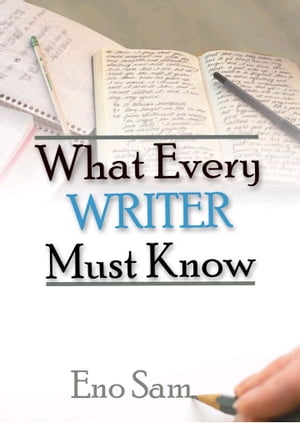 What Every Writer Must Know