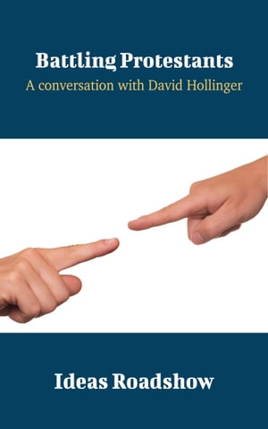 Battling Protestants A Conversation with David Hollinger