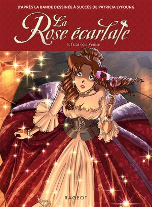La Rose ?carlate - Tome 4 : J'irai voir Venise【電子書籍】[ Patricia Lyfoung ]