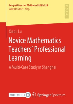 ŷKoboŻҽҥȥ㤨Novice Mathematics Teachers Professional Learning A Multi-Case Study in ShanghaiŻҽҡ[ Xiaoli Lu ]פβǤʤ7,900ߤˤʤޤ