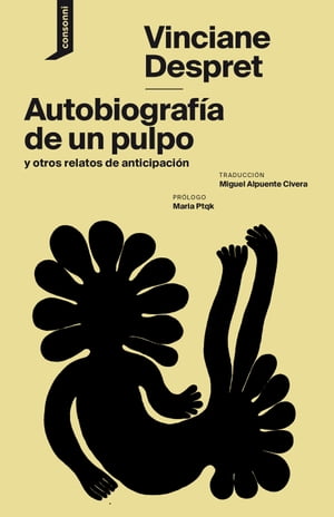 Autobiograf?a de un pulpo y otros relatos de anticipaci?n