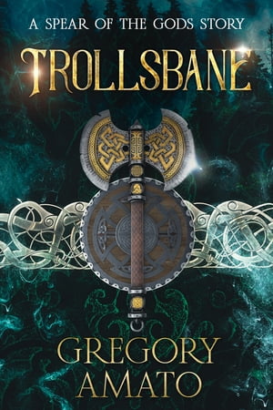 Trollsbane A Spear of the Gods Story【電子書