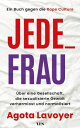 Jede_ Frau ?ber eine Gesellschaft, die sexualisierte Gewalt verharmlost und normalisiert. Ein Buch gegen die Rape Culture