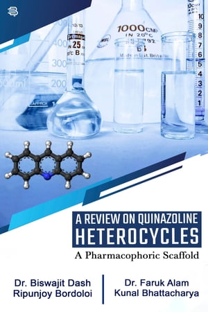 A REVIEW ON QUINAZOLINE HETEROCYCLES A Pharmacophoric Scaffold