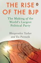 The Rise of the BJP The Making of the World's Largest Political Party【電子書籍】[ Bhu...