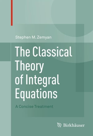 The Classical Theory of Integral Equations