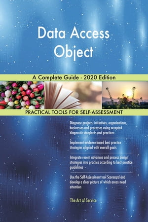 Data Access Object A Complete Guide - 2020 Edition【電子書籍】[ Gerardus Blokdyk ]