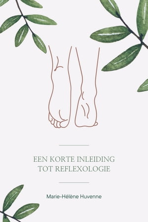 Een korte inleiding tot reflexologie