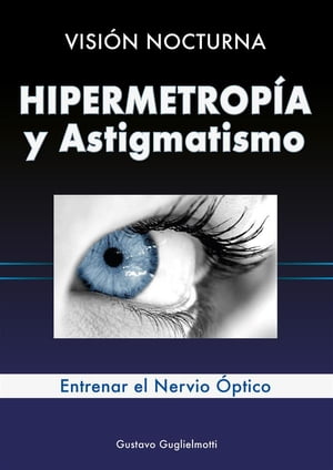 Hipermetropía y Astigmatismo