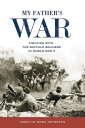 My Father's War Fighting with the Buffalo Soldiers in World War II【電子書籍】[ Caroly...