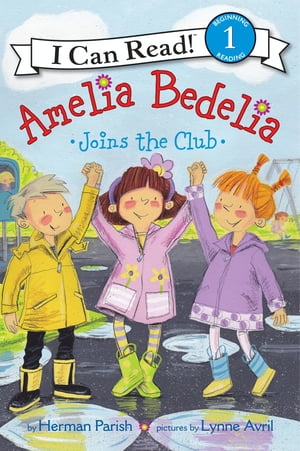 Amelia Bedelia Joins the Club【電子書籍】 Herman Parish