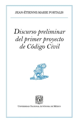 Discurso preliminar del primer proyecto de C digo Civil【電子書籍】 Jean- tienne-Marie Portalis