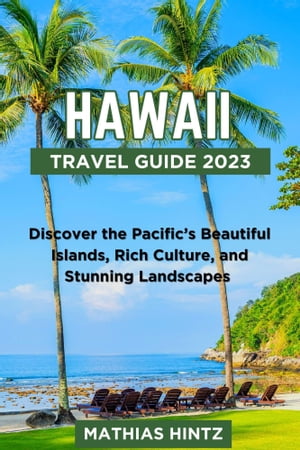 HAWAII TRAVEL GUIDE 2023