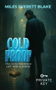 COLD PROOF: The Only Evidence Left Was a Wallet PRIVATE KEY, #2【電子書籍】[ Miles Eve...