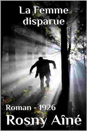 ŷKoboŻҽҥȥ㤨La femme disparue ( Edition int?grale Żҽҡ[ J.-H. Rosny a?n? ]פβǤʤ80ߤˤʤޤ