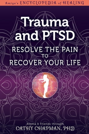 ŷKoboŻҽҥȥ㤨Trauma and PTSD Resolve the Pain to Recover Your LifeŻҽҡ[ Cathy Chapman ]פβǤʤ4,070ߤˤʤޤ