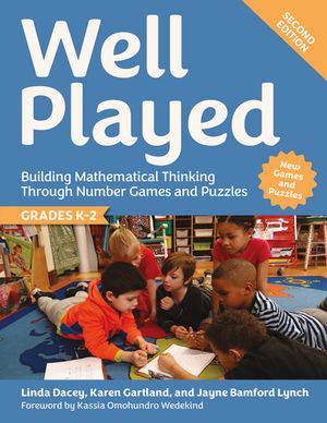 Well Played, Grades K-2 Building Mathematical Thinking Through Number Games and Puzzles【電子書籍】[ Linda Dacey ]