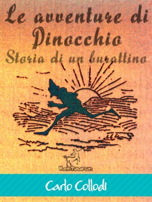 Le avventure di Pinocchio (Storia di un burattino) Illustrato con 82 disegni di Enrico Mazzanti【電子書籍】[ Carlo Collodi ]