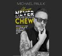 Always Bite Off More than You Can Chew【電子書籍】[ Michael Paulk ]