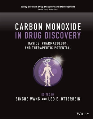 Carbon Monoxide in Drug Discovery Basics, Pharmacology, and Therapeutic Potential