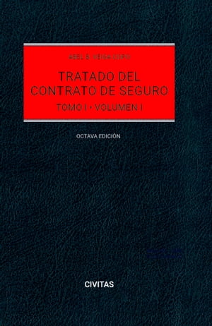 Tratado del Contrato de Seguro (Tomo I)