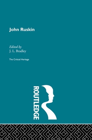 John Ruskin The Critical HeritageŻҽҡ