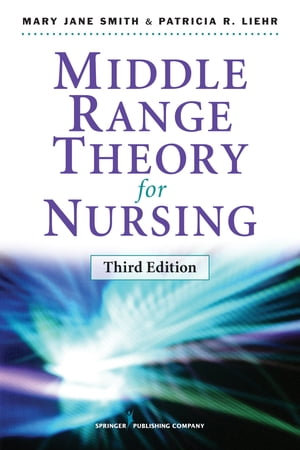 Middle Range Theory for Nursing, Third Edition