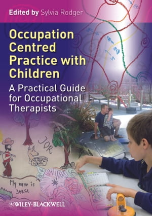 Occupation Centred Practice with Children